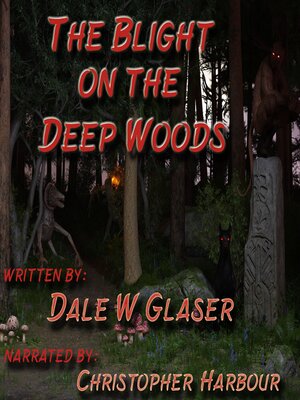 cover image of The Blight on the Deep Woods